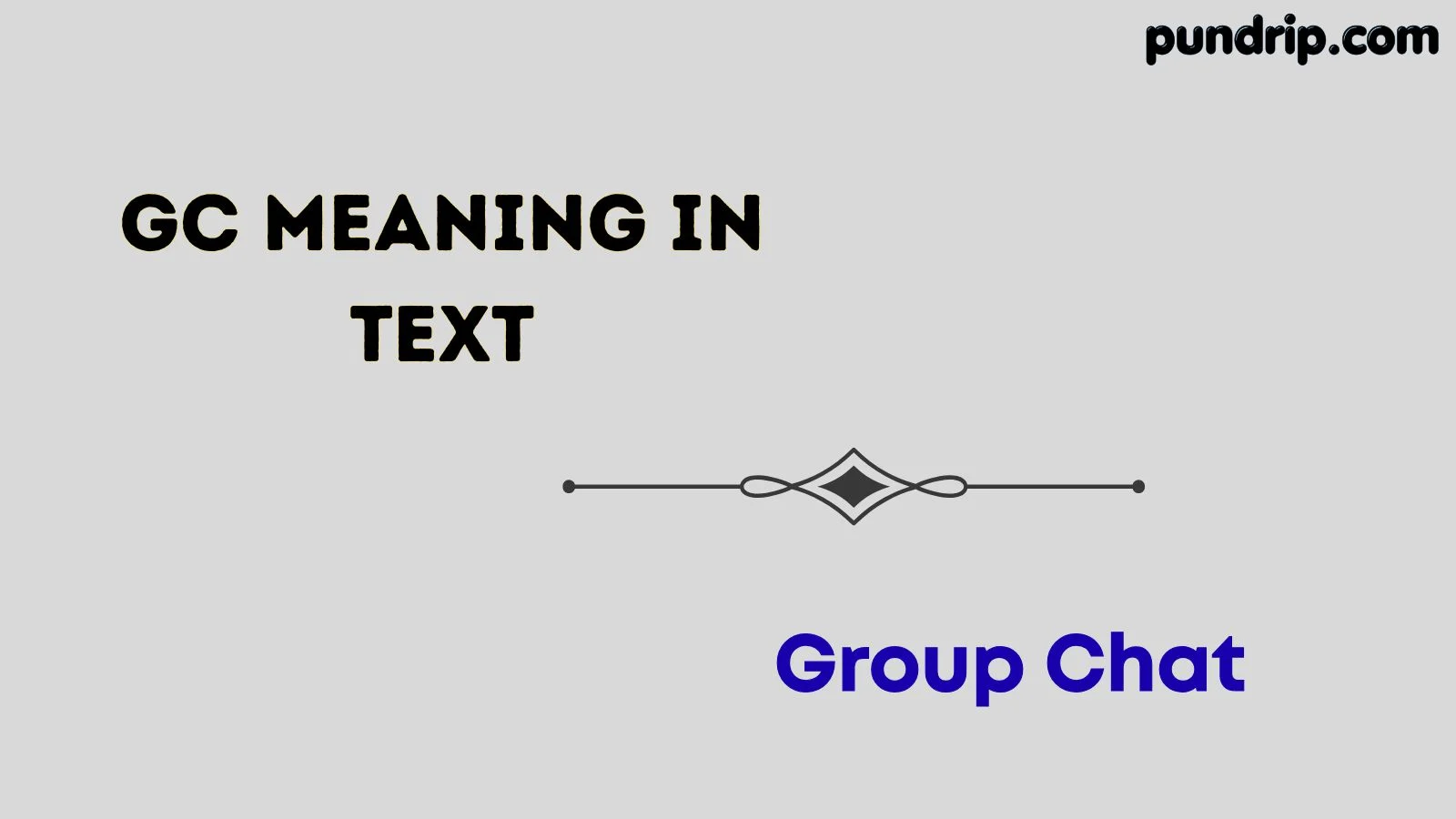 gc meaning in text