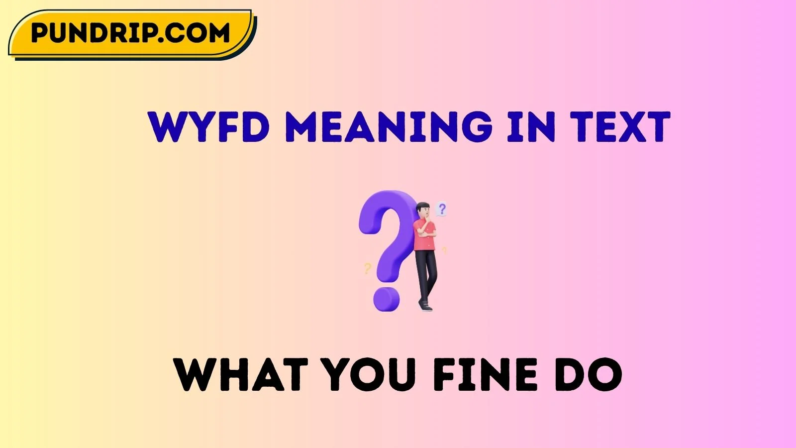 wyfd meaning in text